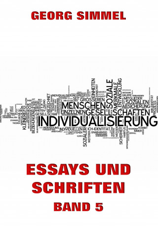 Georg Simmel: Essays und Schriften, Band 5