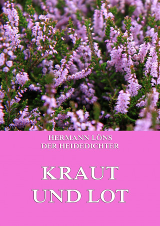 Hermann Löns: Kraut und Lot