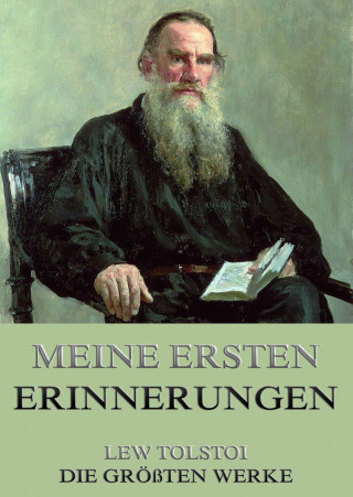 Lew Tolstoi: Meine ersten Erinnerungen