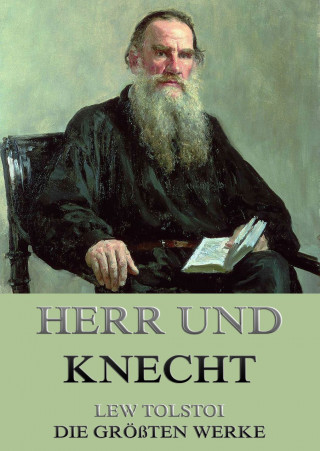 Lew Tolstoi: Herr und Knecht