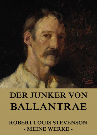 Robert Louis Stevenson: Der Junker von Ballantrae