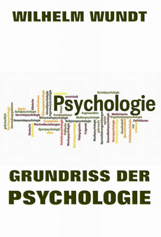 Wilhelm Wundt: Grundriss der Psychologie