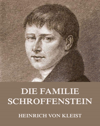 Heinrich von Kleist: Die Familie Schroffenstein