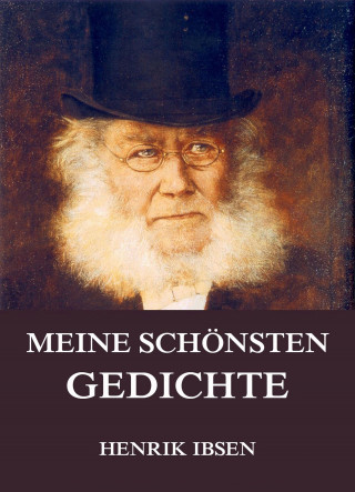 Henrik Ibsen: Meine schönsten Gedichte
