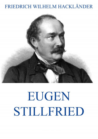 Friedrich Wilhelm Hackländer: Eugen Stillfried