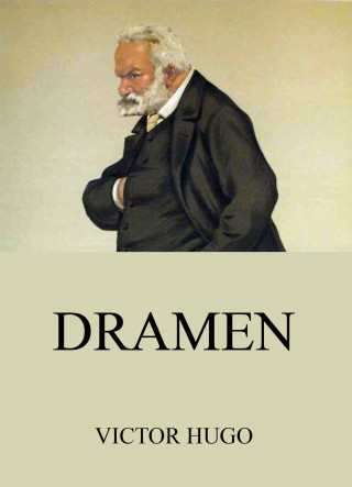 Victor Hugo: Dramen