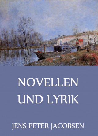 Jens Peter Jacobsen: Novellen und Lyrik