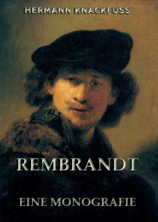 Hermann Knackfuss: Rembrandt - Eine Monografie