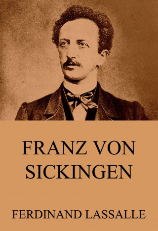 Ferdinand Lassalle: Franz von Sickingen