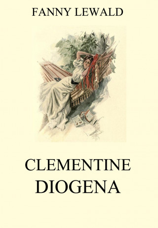Fanny Lewald: Clementine / Diogena