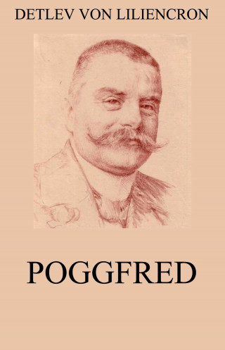 Detlev von Liliencron: Poggfred