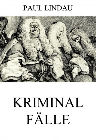 Paul Lindau: Kriminalfälle