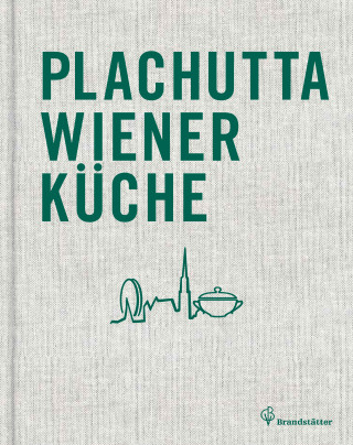 Ewald Plachutta, Mario Plachutta: Plachutta Wiener Küche