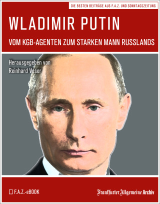Frankfurter Allgemeine Archiv: Wladimir Putin