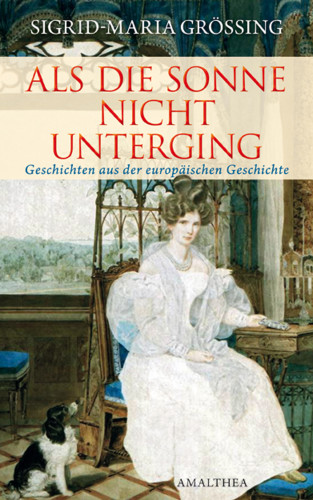 Sigrid-Maria Größing: Als die Sonne nicht unterging