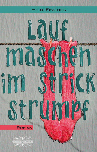 Heidi Fischer: Laufmaschen im Strickstrumpf