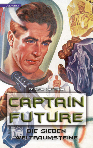 Edmond Hamilton: Captain Future 5: Die sieben Weltraumsteine