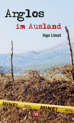 Ingo Linsel: Arglos im Ausland