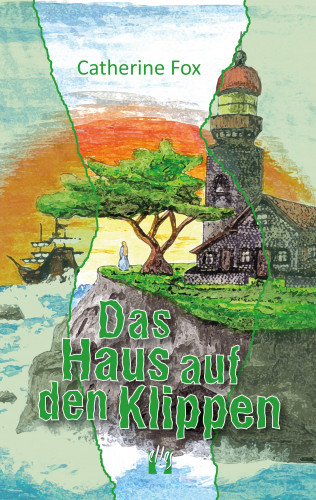 Catherine Fox: Das Haus auf den Klippen