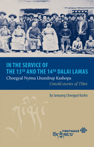 Jamyang Choegyal Kasho: In the service of the 13th and 14th Dalai Lama