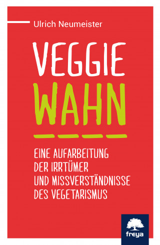 Ulrich Neumeister: Veggiewahn
