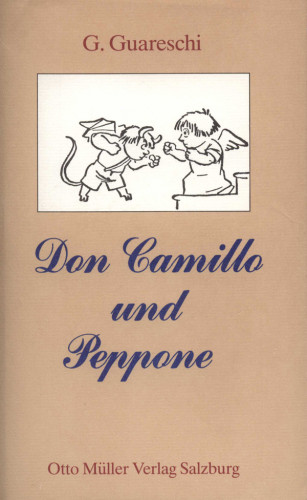 Giovannino Guareschi: Don Camillo und Peppone