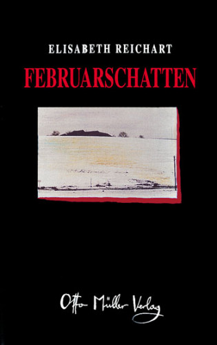 Elisabeth Reichart: Februarschatten