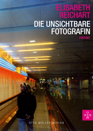Elisabeth Reichart: Die unsichtbare Fotografin