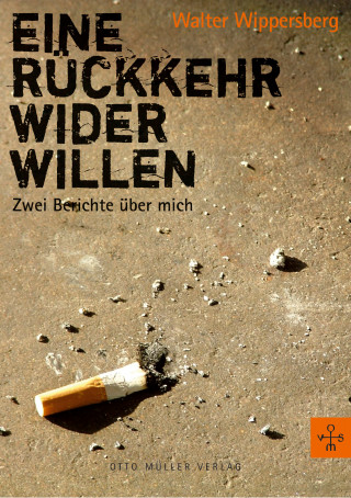 Walter Wippersberg: Eine Rückkehr wider Willen