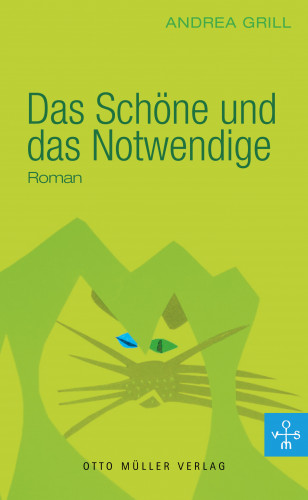 Andrea Grill: Das Schöne und das Notwendige