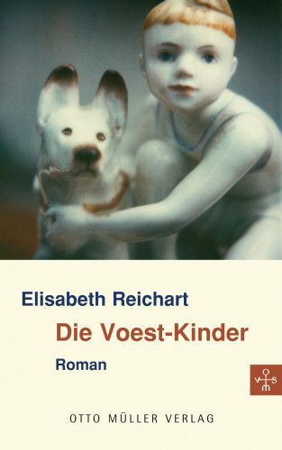 Elisabeth Reichart: Die Voest-Kinder