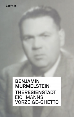 Benjamin Murmelstein: Theresienstadt