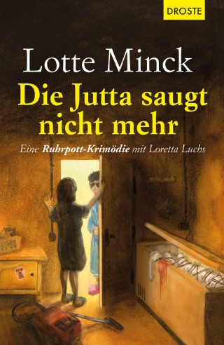 Lotte Minck: Die Jutta saugt nicht mehr