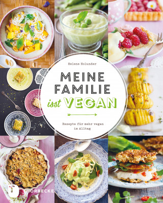 Helene Holunder: Meine Familie isst vegan