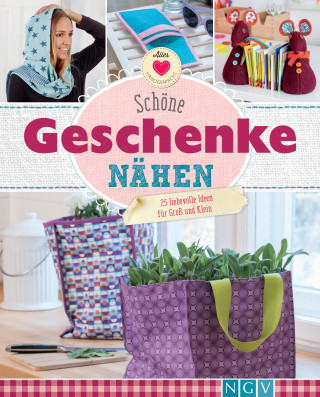 Uta Donath, Claudia Hubo, Petra Hoffmann, Ruth Laing: Schöne Geschenke nähen