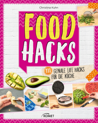 Christina Kuhn: Food Hacks