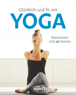 Barbara Klein, Jutta Schuhn, Michael Sauer, Sylvia Winnewisser: Glücklich und fit mit Yoga
