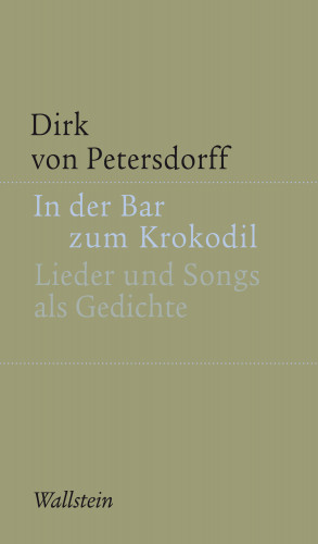 Dirk von Petersdorff: In der Bar zum Krokodil