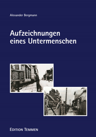 Alexander Bergmann: Aufzeichnungen eines Untermenschen