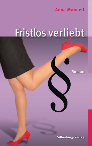 Anna Mandell: Fristlos verliebt