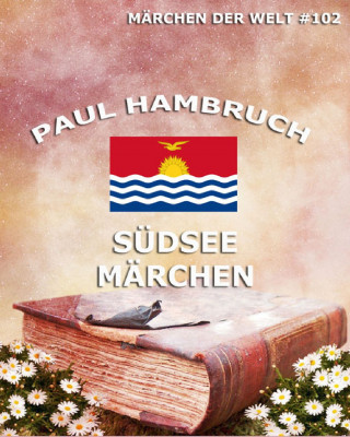 Paul Hambruch: Südseemärchen