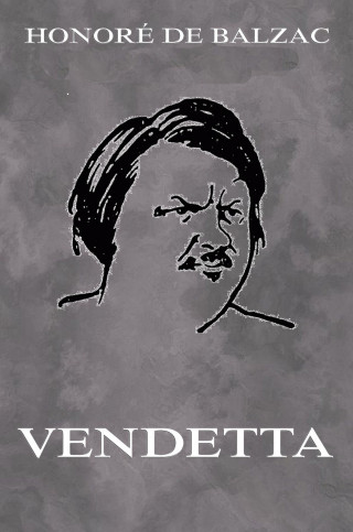 Honoré de Balzac: Vendetta