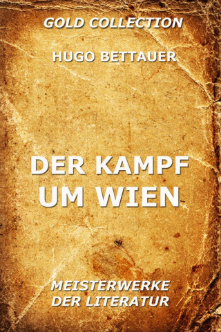 Hugo Bettauer: Der Kampf um Wien