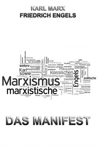 Karl Marx, Friedrich Engels: Das Manifest