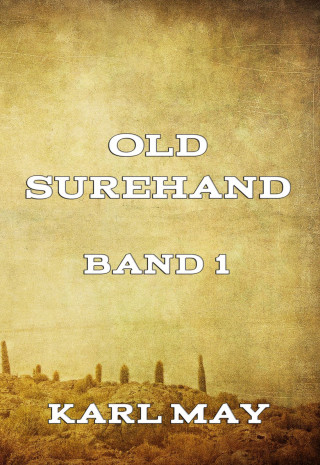 Karl May: Old Surehand, Band 1