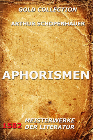 Arthur Schopenhauer: Aphorismen