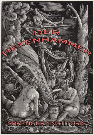 Jakob Sprenger, Heinrich Institoris: Der Hexenhammer