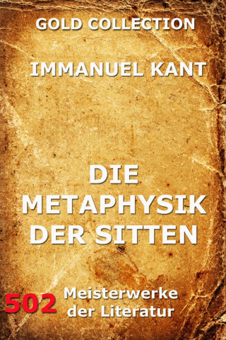 Immanuel Kant: Die Metaphysik der Sitten