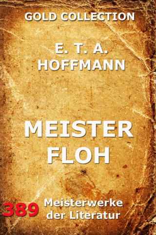E.T.A. Hoffmann: Meister Floh
