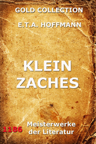 E.T.A. Hoffmann: Klein Zaches
